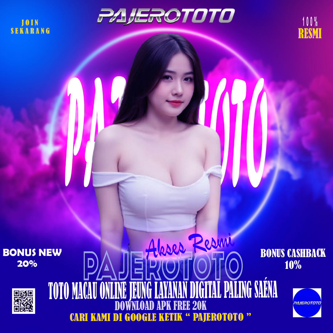 PAJEROTOTO - AksÃ©s Resmi Toto Macau Online Jeung Layanan Digital Paling SaÃ©na 2025 | Cultivated Houston